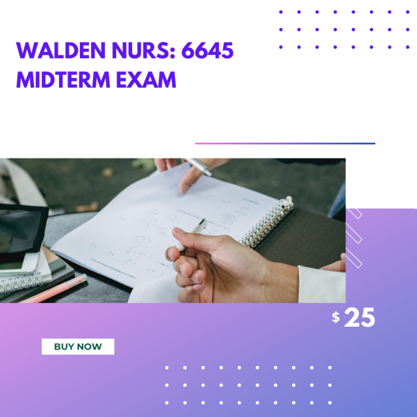 Walden NURS:6645 MidTerm Exam